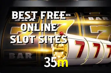 Descubra o Mundo do Cassino Online com 35m